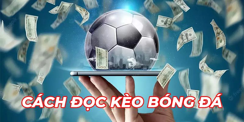 Những lợi ích khi nắm được cách đọc kèo